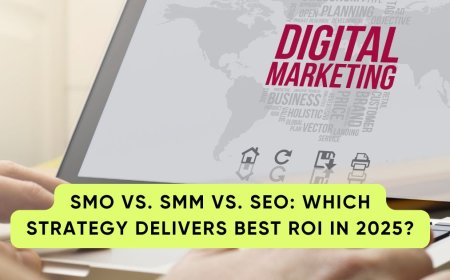 SMO vs. SMM vs. SEO: Which Strategy Delivers Best ROI in 2025?