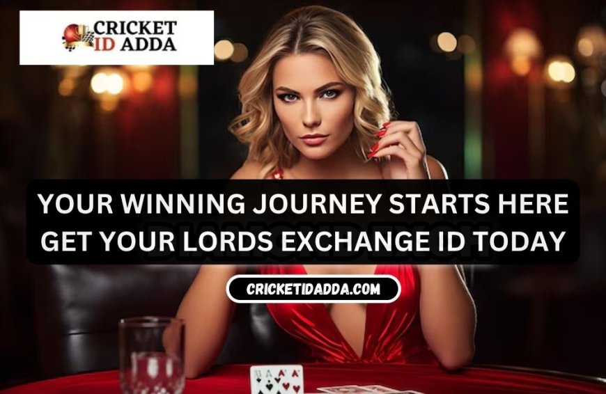 Your Winning Journey Starts Here – Get Your Lords Exchange ID Today