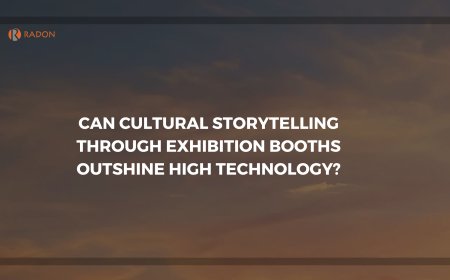 CAN CULTURAL STORYTELLING THROUGH EXHIBITION BOOTHS OUTSHINE HIGH TECHNOLOGY?