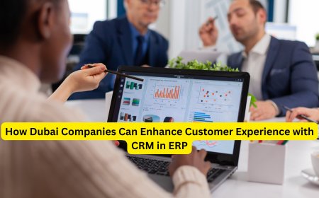 How Dubai Companies Can Enhance Customer Experience with CRM in ERP