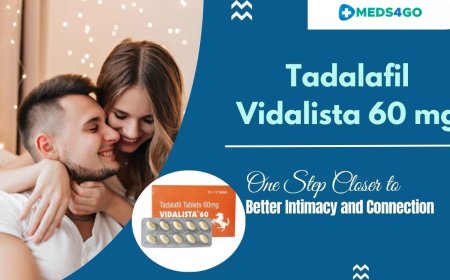Vidalista 60 mg Review: Boosting Confidence and Intimacy