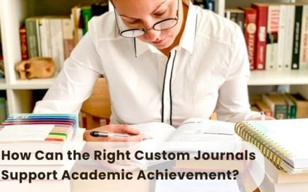 How Can the Right Custom Journals Support Academic Achievement?