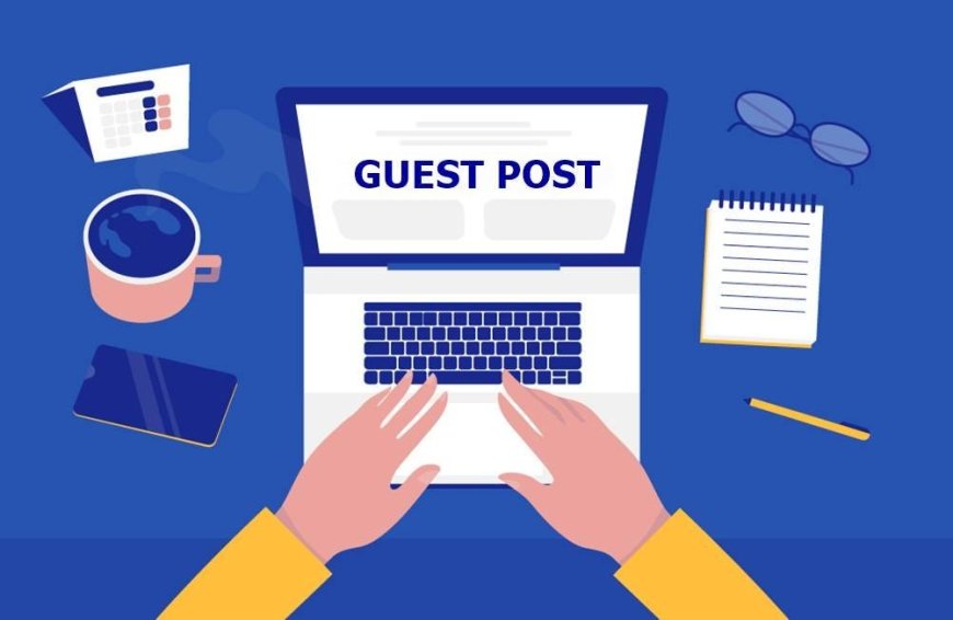 Top Benefits of Using a Premium Guest Posting Service in Hyderabad & Indore