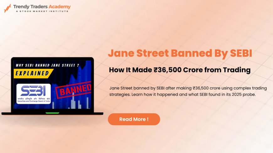 Jane Street India: Market Impact & Analysis Courses
