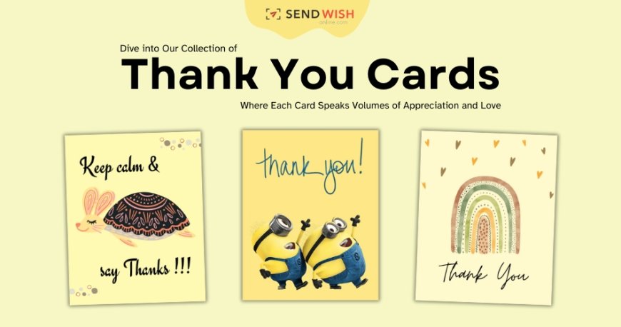 Say Thank You in the Correct Manner through Honest Thank You Cards