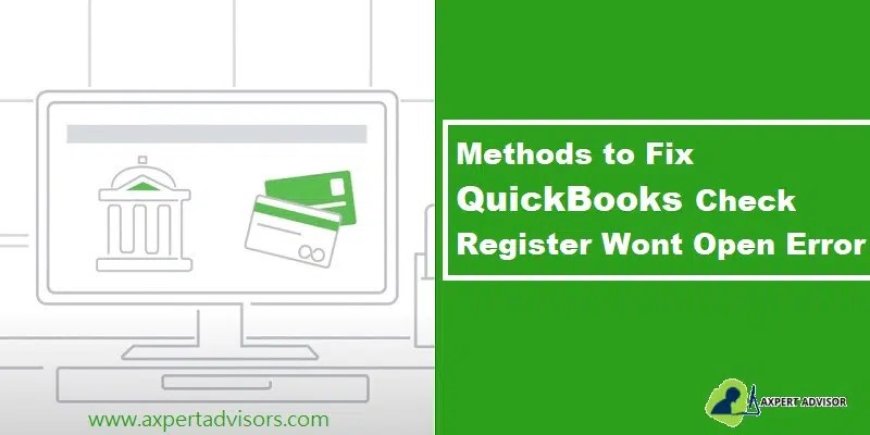 How to Fix QuickBooks Check Register Not Opening Error
