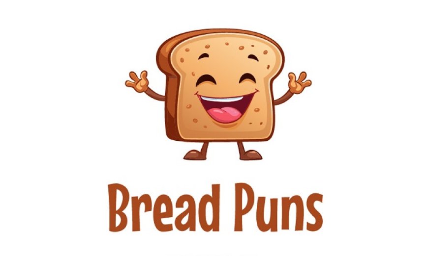 50 Bread Jokes and Puns That You Can't Reject