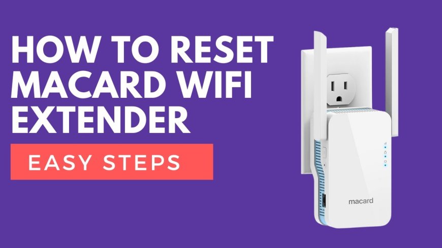 How to Change Macard WiFi Extender Password?