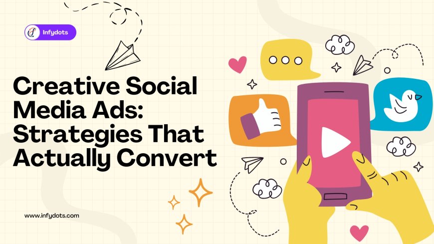 Creative Social Media Ads – Ideas, Types & Best Examples