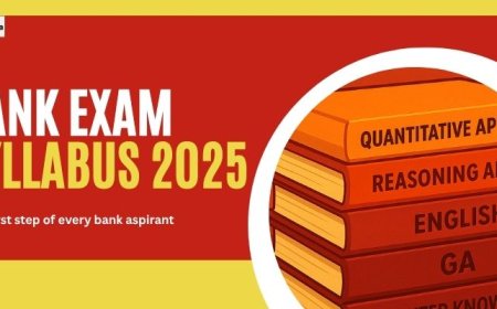 Bank Exam Syllabus 2025: Prelims & Mains Exam Pattern
