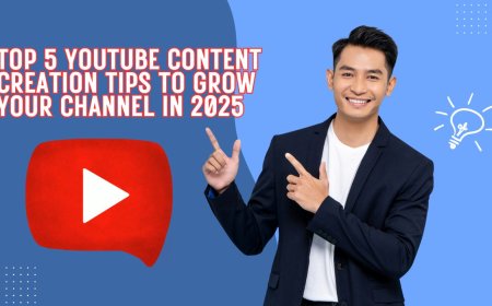 Top 5 YouTube Content Creation Tips to Grow Your Channel in 2025