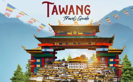 Tawang Tour Packages: Explore Arunachal's Hidden Paradise