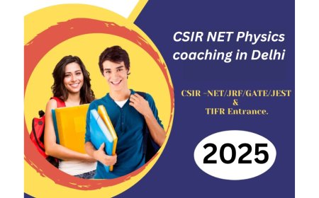 CSIR NET Physics Coaching in Delhi: A Step Towards Success