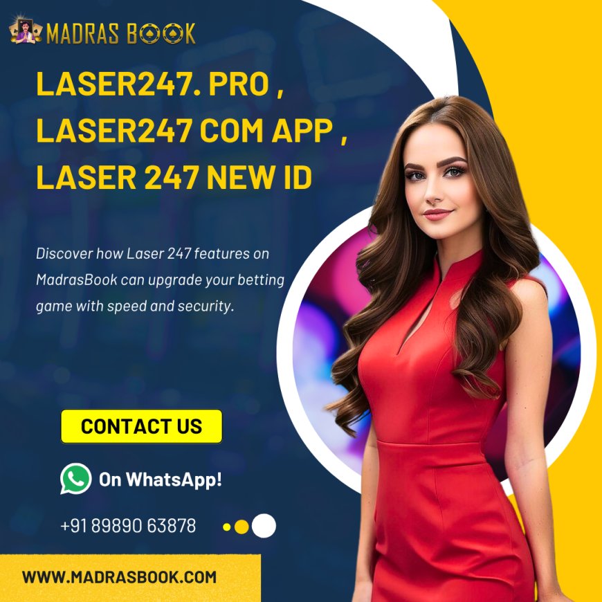 Laser247.pro – India’s #1 Trusted Online Betting & Casino Platform | Madrasbook