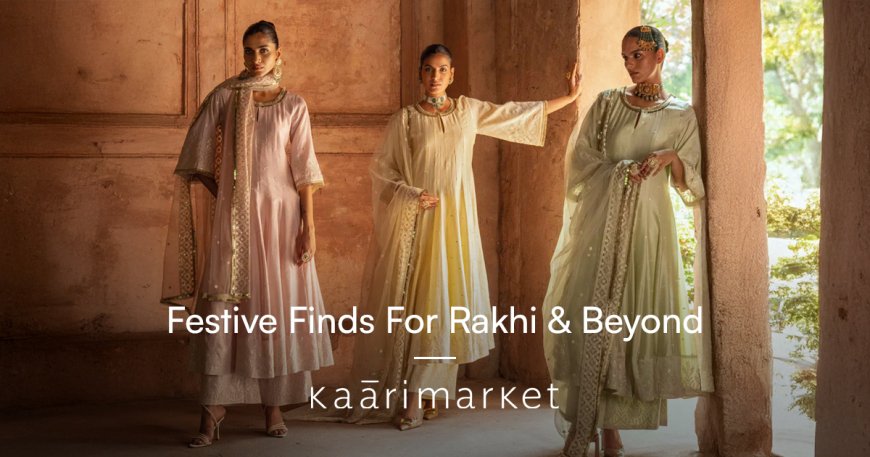 Festive Finds For Rakhi and Beyond
