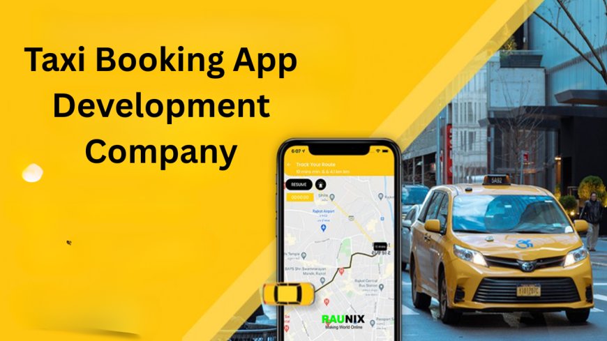 Best Taxi Booking App Development Company
