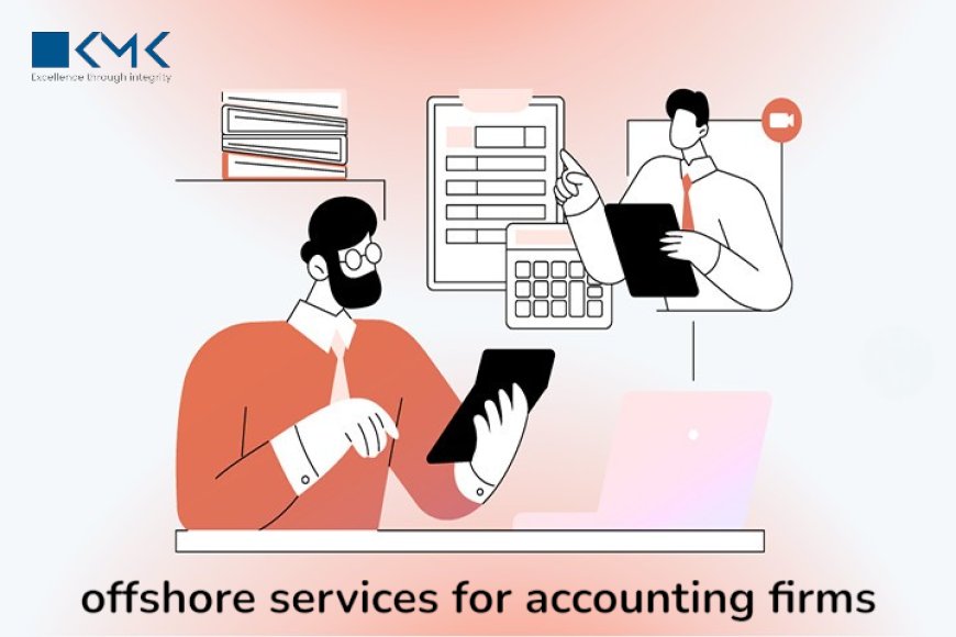 Risks and Compliance Concerns of Offshore Accounting for U.S. Firms