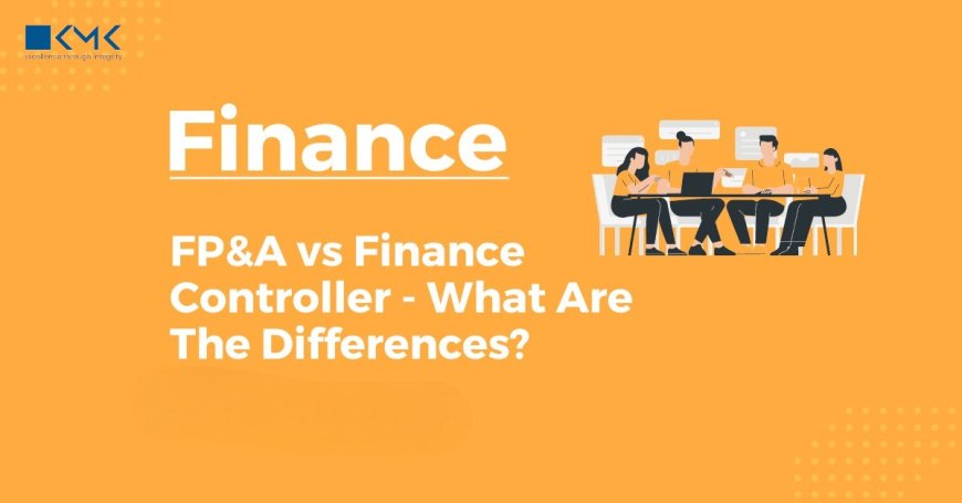 Hiring FP&A Managers vs Controllers for U.S. SMEs: What to Consider