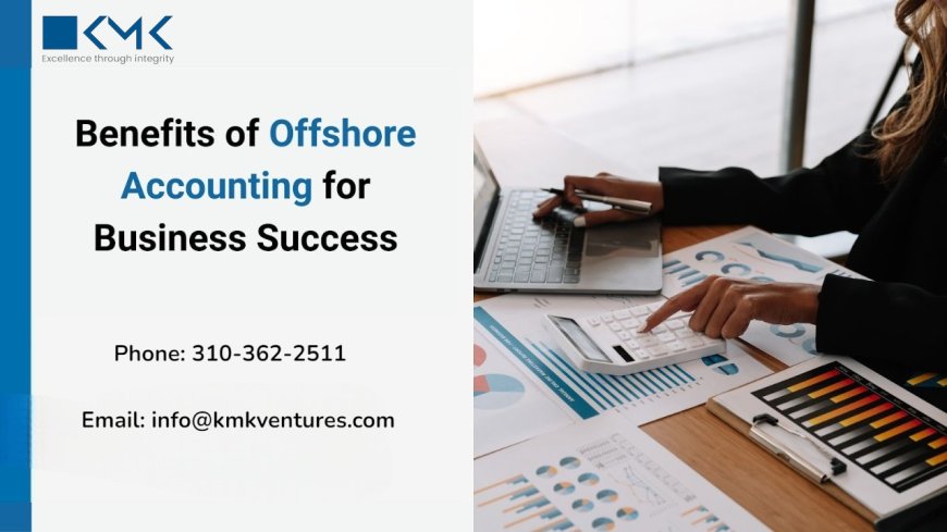 Trends in Offshore Accounting & Taxation Services Addressing US Market Needs