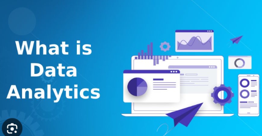 What is data analytics?