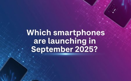 Which smartphones are launching in September 2025?