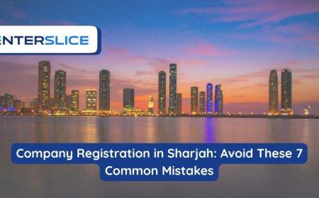 Company Registration in Sharjah: Avoid These 7 Common Mistakes