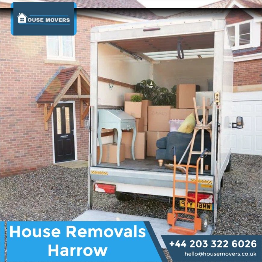 House Removals Harrow | Professional Movers Near You
