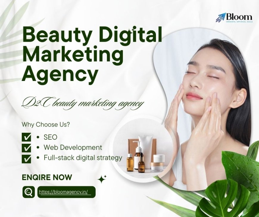 Beauty Digital Marketing Agency: Driving Growth in the Beauty Industry