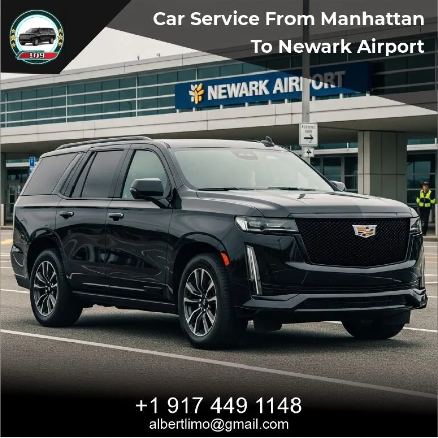 Car Service from Manhattan to Newark | Reliable Airport Transfers – Albert Luxury Limo
