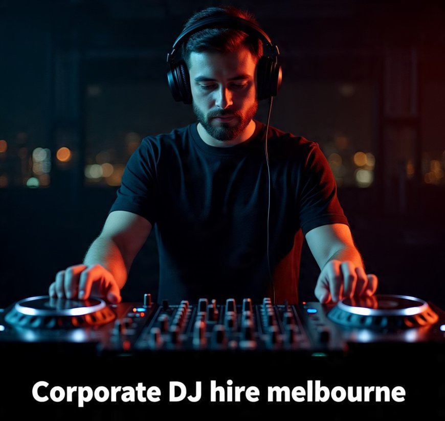 why corporate DJ hire melbourne matters more than ever?