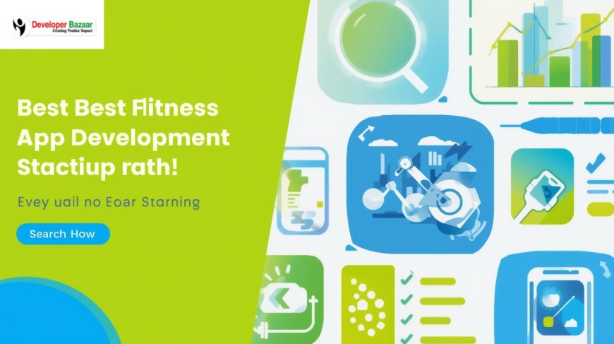 Which Is the Best Fitness App Development Company for Startups?