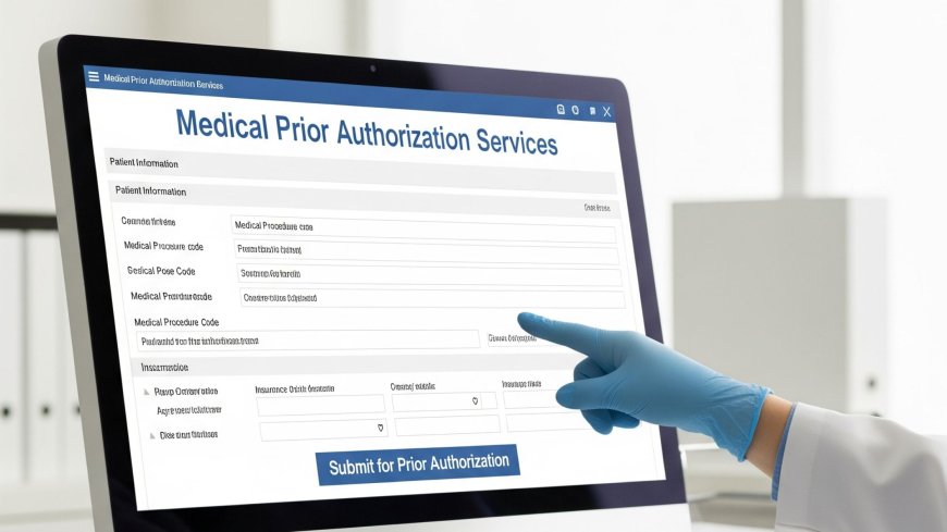 Key Advantages of Outsourcing Medical Prior Authorization Services