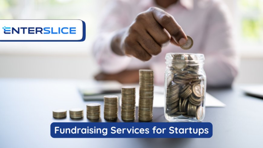 Fundraising Services for Startups | Expert Guide
