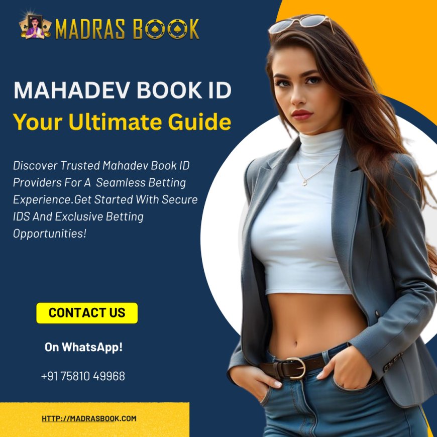 Top Benefits of Choosing Mahadev Book ID for Gaming | Madradsbook