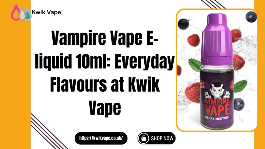 Vampire Vape E-liquid 10ml | Premium Flavours at Kwik Vape