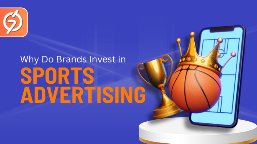 Why Sports Brands Should Invest in Ads Today
