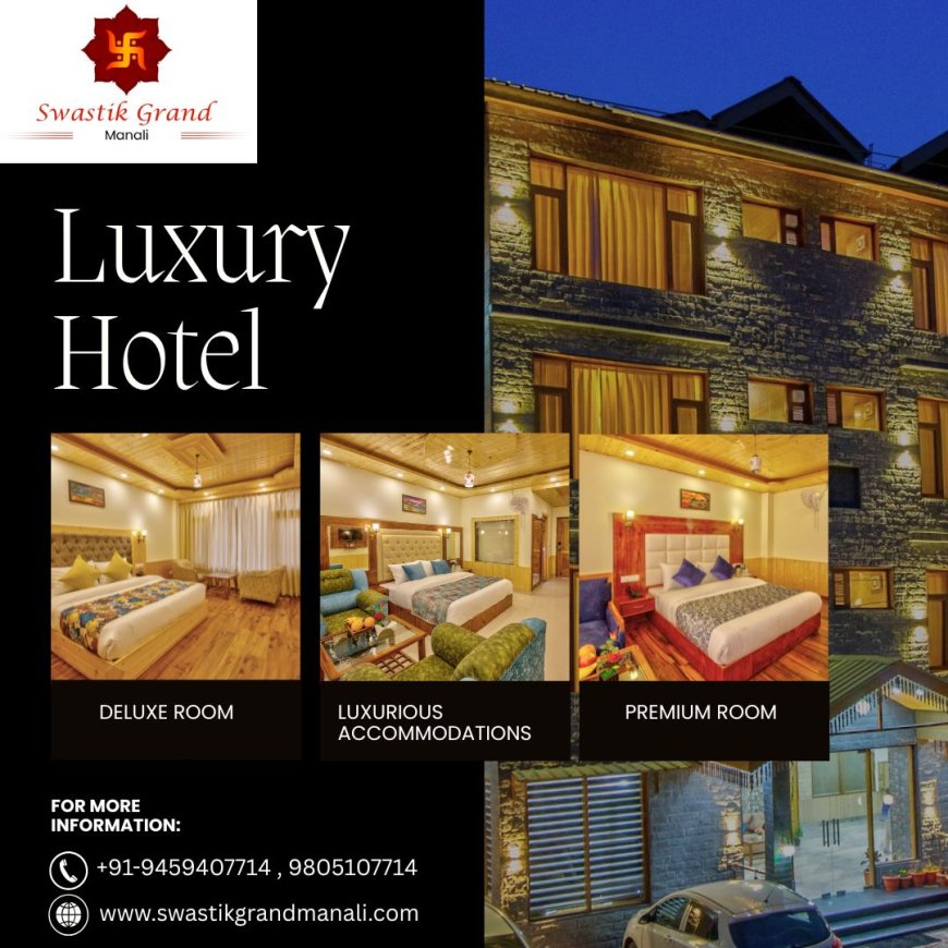 Find the Best Budget Hotel in Manali: A Guide