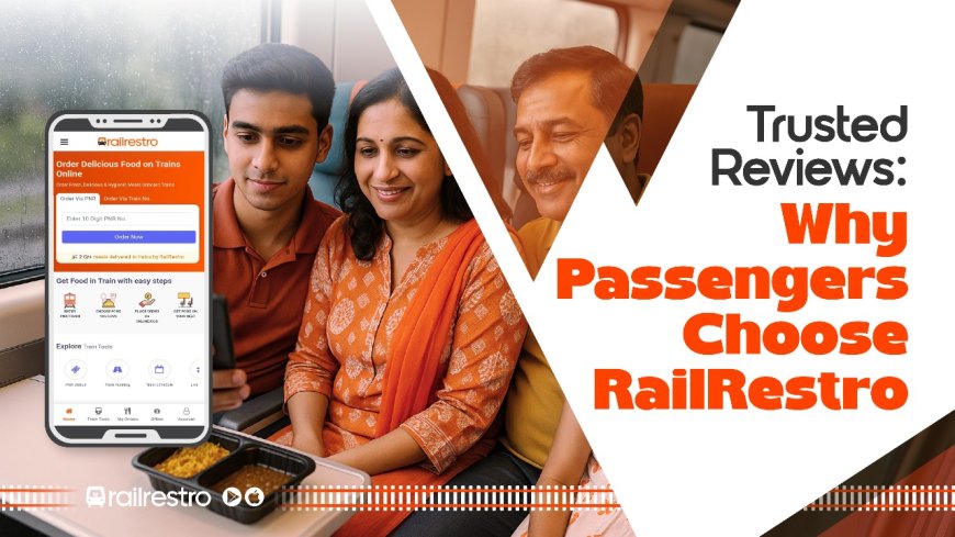 Order Food in Train with RailRestro – Fresh, Hygienic & On-Time