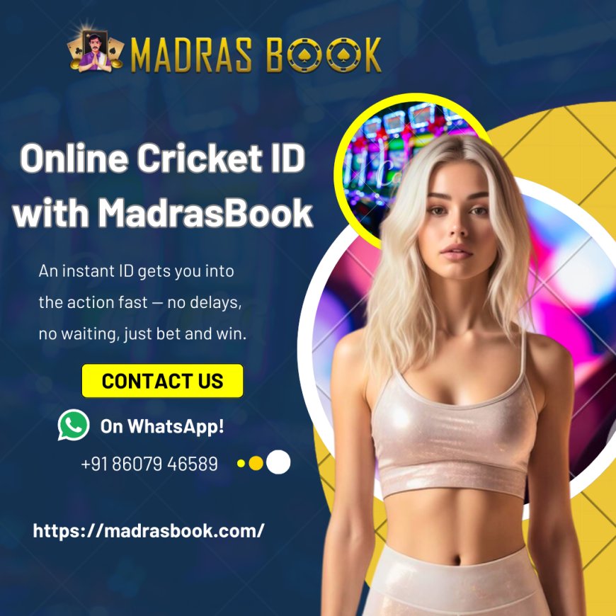 How to Create Your Cricket Betting ID Online Easily | Madrasbook