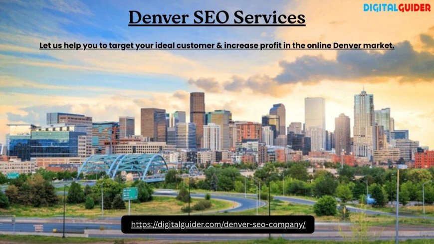 SEO Services Denver Optimized for Hyperlocal Customer Engagement