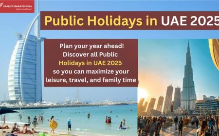 Public Holidays in UAE 2025: A Complete Guide for Travelers and Residents
