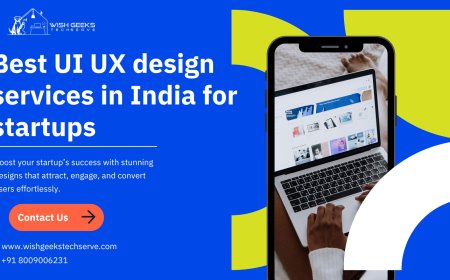 Best UI UX Design Services in India for Startups That Enhance User Experience and Trust | Wish Geeks Techserve
