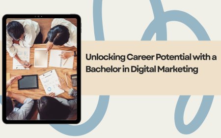 Unlocking Career Potential with a Bachelor in Digital Marketing