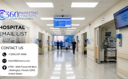 Why a Verified Hospital Email List Is Essential for Successful Healthcare Marketing in 2025?