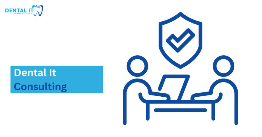 Dental IT Consulting: Empowering Modern Dental Practices with Dental IT UK
