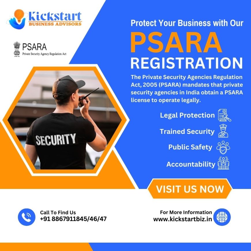 A Complete Guide to PSARA Registration and License for Security Agencies in India