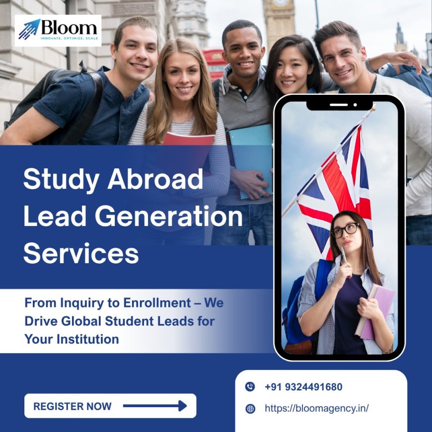 Study Abroad Lead Generation Services: Turning Interest into Enrollments