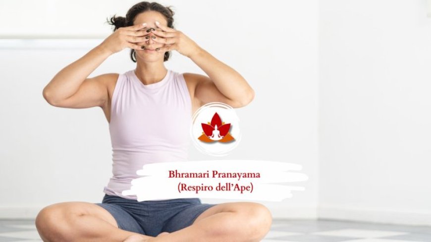 Tipi di Bhramari Pranayama: le varianti del respiro dell’ape e i loro benefici per corpo e mente