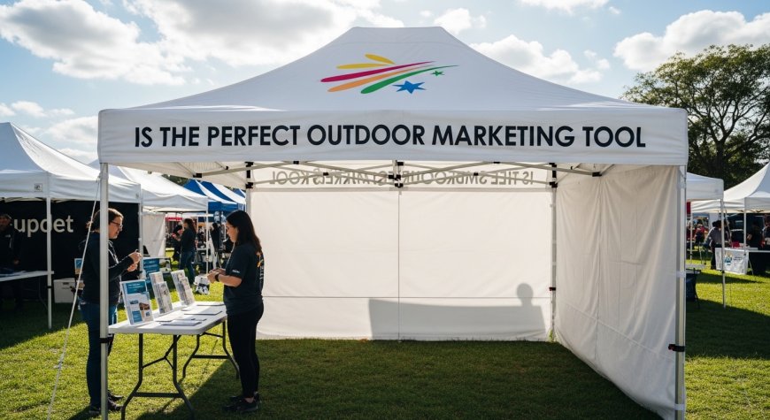 Why a Custom 10x10 Tent Is the Perfect Outdoor Marketing Tool