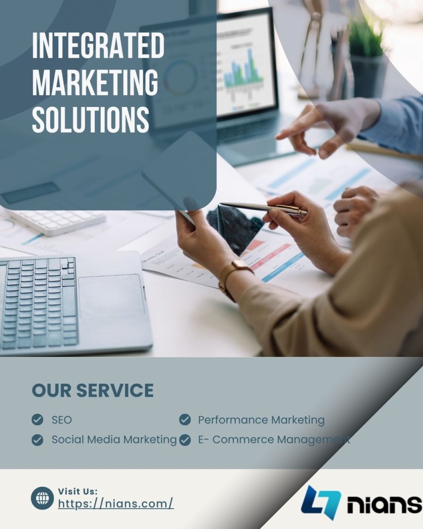 Transforming Digital Growth Through Integrated Marketing Solutions with Nians Softech Private Limited